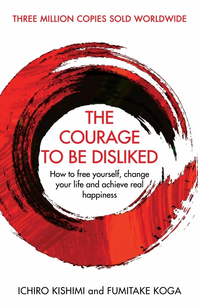 THE COURAGE TO BE DISLIKED BOOK SUMMARY
